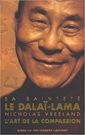 DALAÏ-LAMA; VREELAND, Nicholas: L'art de la compassion
