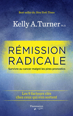 TURNER, Kelly A.: Rémission radicale