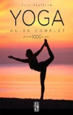 KRAFTSOW, Gary: Yoga guide complet plus de 1000 photos