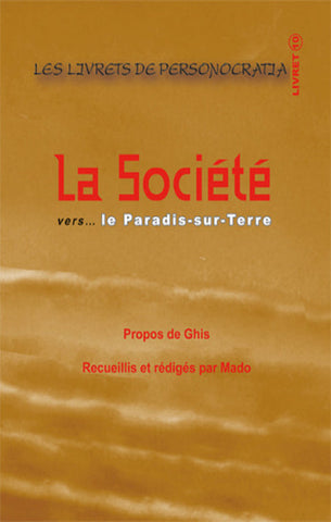 GHIS; MADO: Les livrets de Personocratia - Livret 10 : La société vers... le Paradis-sur-Terre