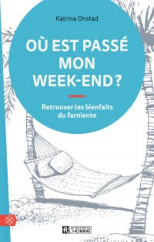 ONSTAD, Katrina: Où est passé mon week-end?