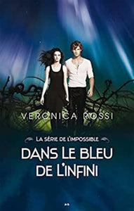 ROSSI, Veronica: La série de l'impossible Tome 2 : À travers la nuit sans fin