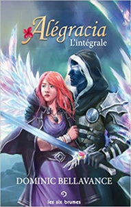 BELLAVANCE, Dominic: Alégracia - L'intégrale