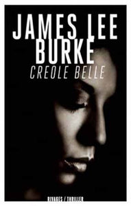 BURKE, James Lee: Créole belle