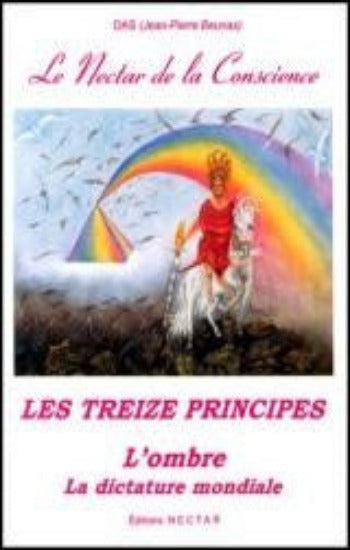 BEUNAS, Jean Pierre: Les treize principes- L'ombre La dictature mondiale