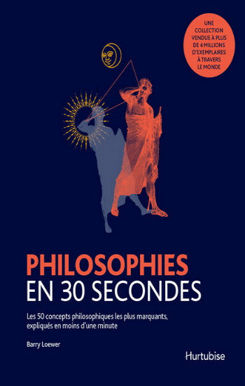LOEWER, Barry: Philsophies en 30 secondes