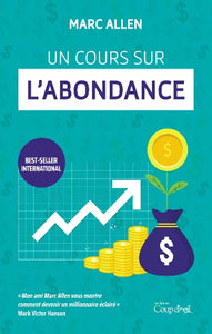 ALLEN, Marc: Un cours sur l'abondance