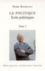 BOURGAULT, Pierre: Écrits polémiques Tome 1 : La politique