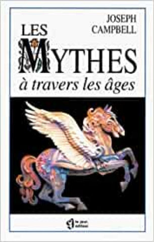 CAMPBELL, Joseph: Les mythes à travers les âges