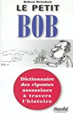 BRISEBOIS, Robert: Le petit Bob