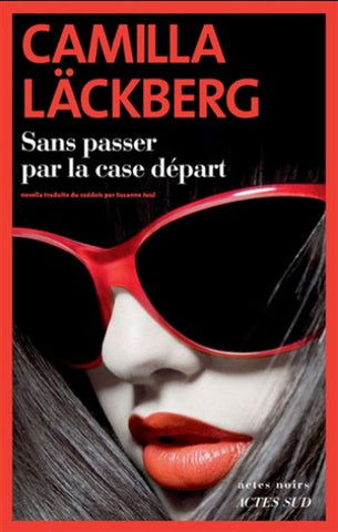 LACKBERG, Camilla: Sans passer par la case départ