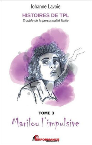 LAVOIE, Johanne: Histoires de TPL (Tome 3 et Tome 4 dans un volume)