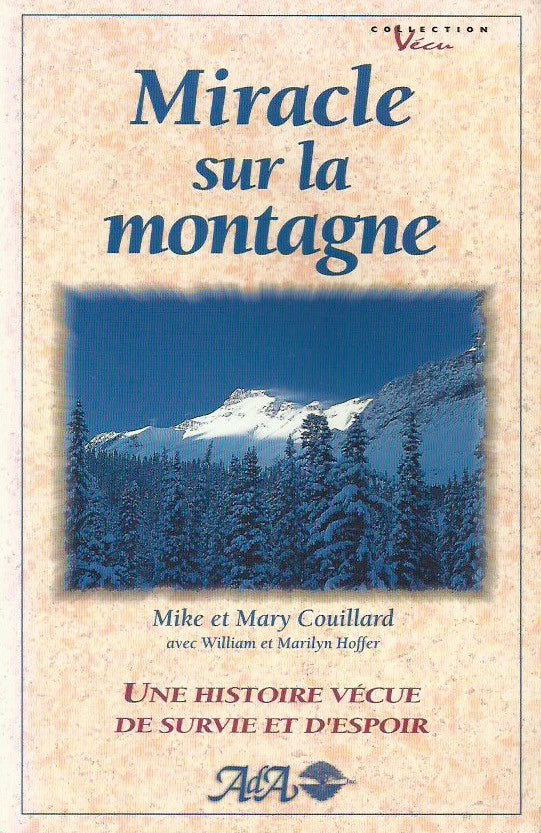 COUILLARD, Mike; COUILLARD, Mary: Miracle sur la montagne