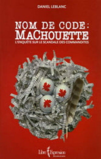 LEBLANC, Daniel: Nom de code: Machouette