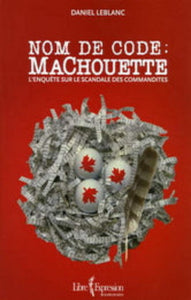 LEBLANC, Daniel: Nom de code: Machouette