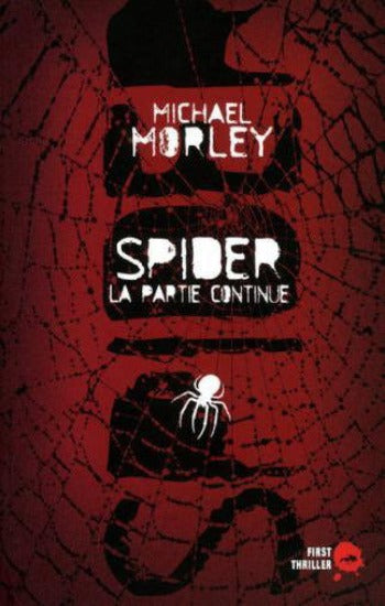 MORLEY, Michael: Spider - La partie continue