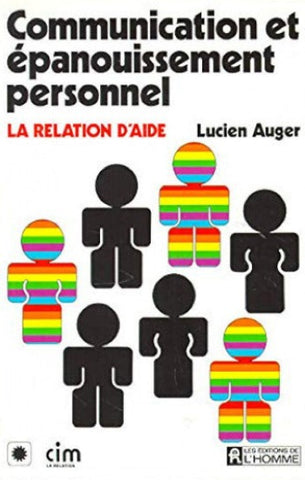 AUGER, Lucien: Communication et épanouissement personnel - la relation d'aide