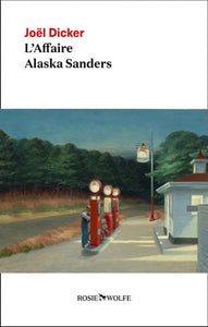 DICKER, Joel: L'affaire Alaska Sanders