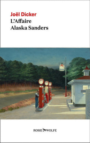 DICKER, Joel: L'affaire Alaska Sanders