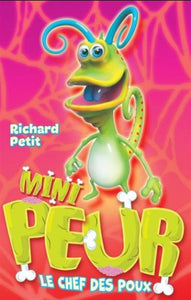 PETIT, Richard: Mini peur - Le chef des poux
