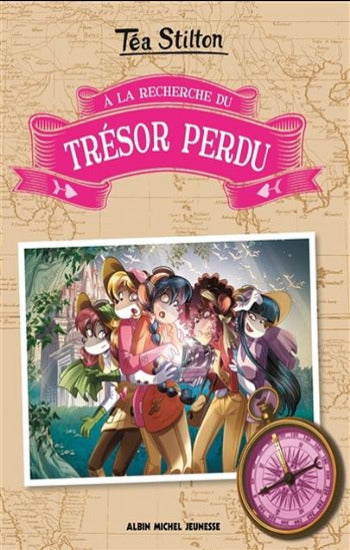 STILTON, Téa: Les Téa Sisters - À la recherche du trésor perdu