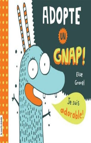 GRAVEL, Élise: Adopte un Gnap !