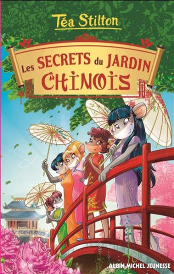 STILTON, Téa: Les Téa Sisters  Tome 25 : Les secrets du jardin chinois