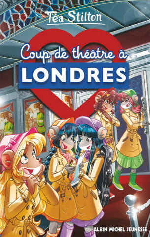 STILTON, Téa: Les Téa Sisters  Tome 24 : Coup de théâtre à Londres
