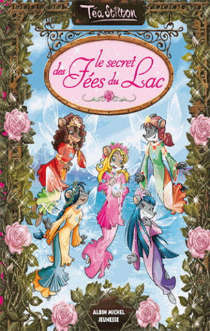 STILTON, Téa: Les Téa Sisters - Le secret des Fées du lac