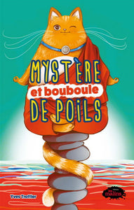 TROTTIER, Yves: Mystère et bouboule de poils