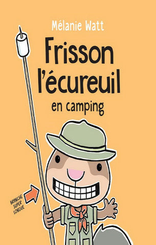 WATT, Mélanie: Frisson l'écureuil en camping