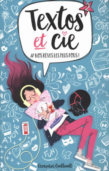 GUILBAULT, Geneviève: Textos et cie  Tome 2 : Nos rêves les plus fous !