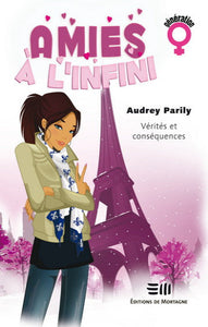 PARILY, Audrey: Amies à l'infini  Tome 2 : Vérités et conséquences