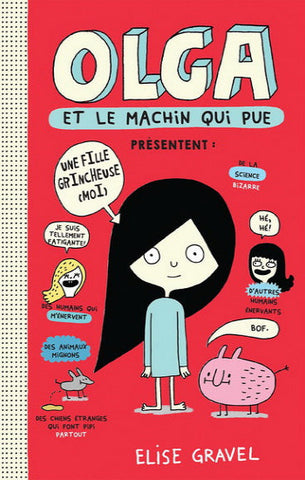 GRAVEL, Élise: Olga  Tome 1 : Olga et le machin qui pue