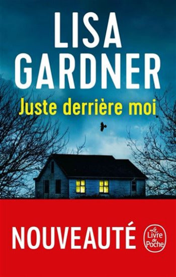 GARDNER, Lisa: Juste derrière moi