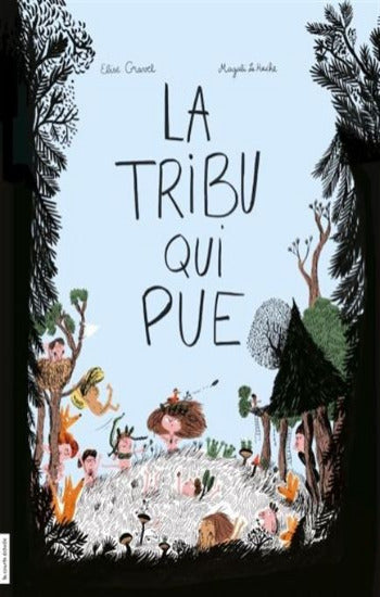GRAVEL, Élise; HUCHE, Magali Le: La tribu qui pue