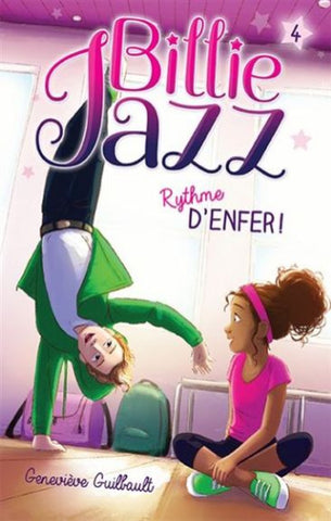 GUILBAULT, Geneviève: Billie Jazz Tome 4 : Rythme d'enfer !