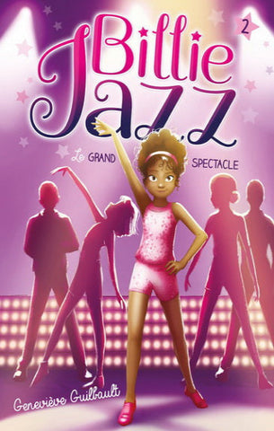 GUILBAULT, Geneviève: Billie Jazz Tome 2 : Le grand spectacle