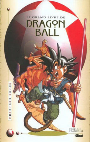 TORIYAMA, Akira: Le grand livre de Dragon Ball