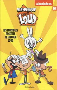 COLLECTIF: Bienvenue chez les Loud  Tome 10 : Les multiples facettes de Lincoln Loud