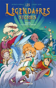 SOBRAL, Patrick; JOOR, Louise: Les Légendaires stories  Tome 1 : Toopie et le tournoi de Cirkarar