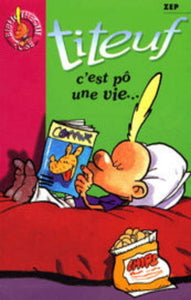 ZEP: Titeuf  Tome 3 : c'est pô une vie...