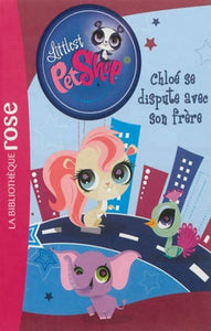 QUÉNOT, Katherine: Littlest Petshop  Tome 13 : Chloé se dispute avec son frère