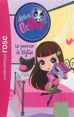 QUÉNOT, Katherine: Littlest Petshop  Tome 14 : Le pouvoir de Blythe