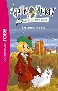 STEVENSON, Steve: Agatha Mistery - enquêtes en tout genre  Tome 3 : Le trésor du roi