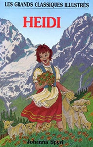 SPYRI, Johanna: Les grands classiques illustrés - Heidi