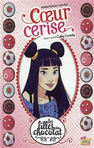 SÉBASTIEN, Raymond; MERLI, Anna: Les filles au chocolat  Tome 1 : Coeur cerise