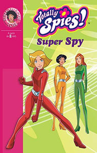 RUBIO-BARREAU, Vanessa: Totally Spies !  Tome 12 : Super Spy