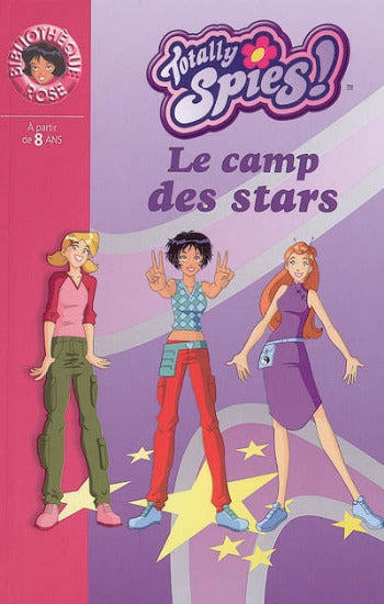 RUBIO-BARREAU, Vanessa: Totally Spies !  Tome 9 : Le camp des stars