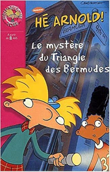 BARTLETT, Craig: Hé Arnold !  Le mystère du triangle des Bermudes